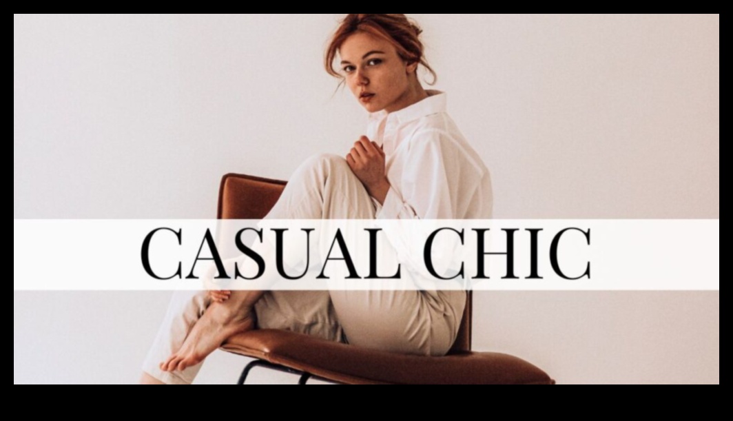 שמלה כדי להרשים איך להשיג אלגנטיות סתמית עם אופנה יומיומית 1 אלגנטיות קז'ואל: הרמת מראה יומיומי עם אופנה